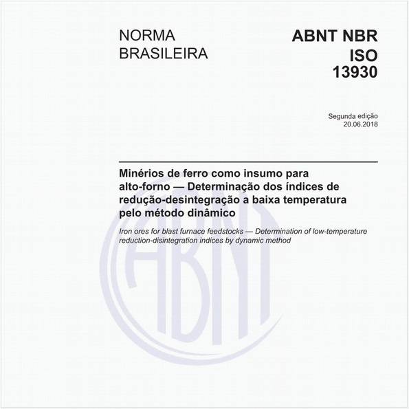 Minérios de ferro como insumo para alto-forno - Determinação dos índices de redução-desintegração a baixa temperatura pelo método dinâmico