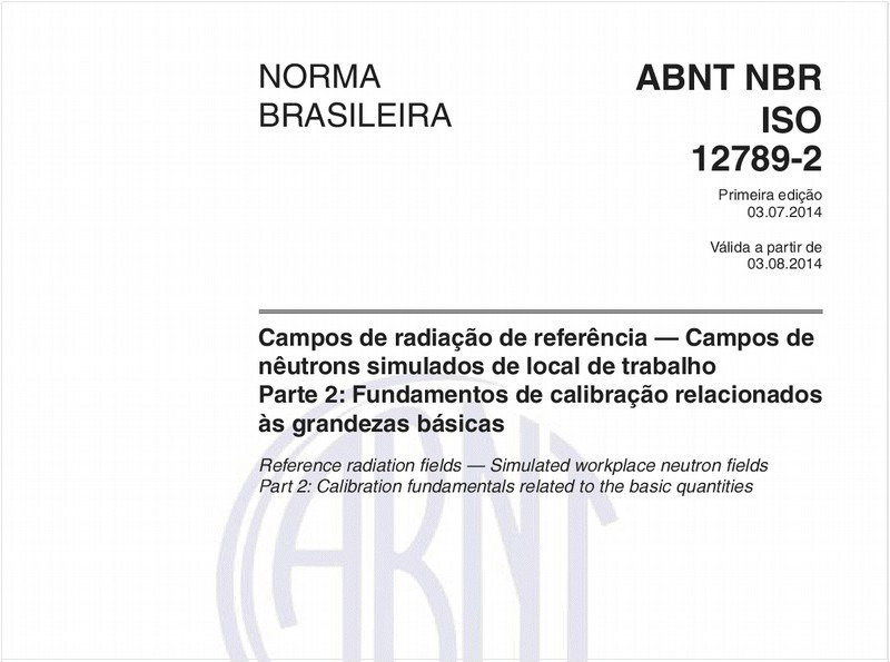 Campos de radiação de referência — Campos de nêutrons simulados de local de trabalho - Parte 2: Fundamentos de calibração relacionados às grandezas básicas
