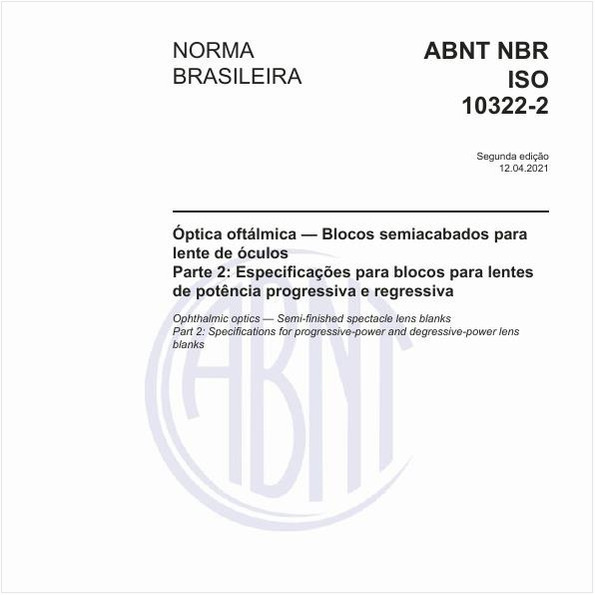 Óptica oftálmica - Blocos semiacabados para lente de óculos - Parte 2: Especificações para blocos para lentes de potência progressiva e regressiva