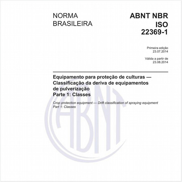 Equipamento para proteção de culturas - Classificação da deriva de equipamentos de pulverização - Parte 1: Classes