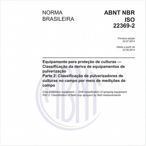 Equipamento para proteção de culturas - Classificação da deriva de equipamentos de pulverização - Parte 2: Classificação de pulverizadores de culturas no campo por meio de medições de campo