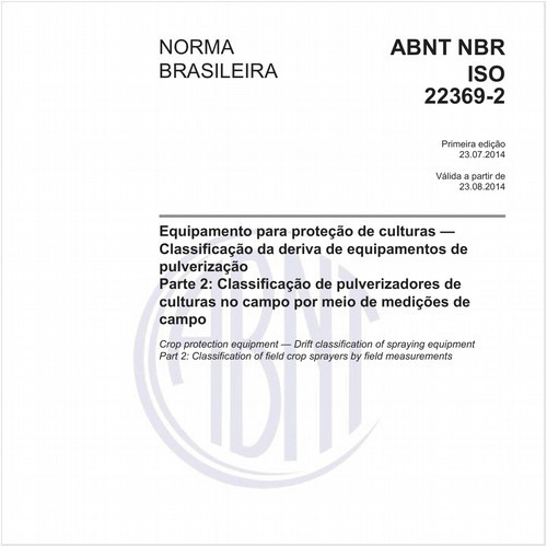 Equipamento para proteção de culturas - Classificação da deriva de equipamentos de pulverização - Parte 2: Classificação de pulverizadores de culturas no campo por meio de medições de campo