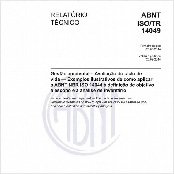 Gestão ambiental - Avaliação do ciclo de vida - Exemplos ilustrativos de como aplicar a ABNT NBR ISO 14044 à definição de objetivo e escopo e à análise de inventário
