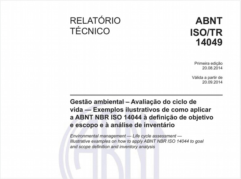 Gestão ambiental - Avaliação do ciclo de vida - Exemplos ilustrativos de como aplicar a ABNT NBR ISO 14044 à definição de objetivo e escopo e à análise de inventário