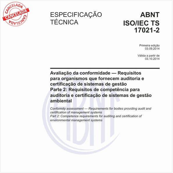 Avaliação da conformidade - Requisitos para organismos que fornecem auditoria ecertificação de sistemas de gestão - Parte 2: Requisitos de competência para auditoria e certificação de sistemas de gestão ambiental