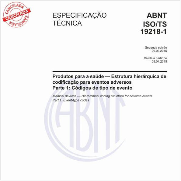 Produtos para a saúde - Estrutura hierárquica de codificação para eventos adversos - Parte 1: Códigos de tipo de evento