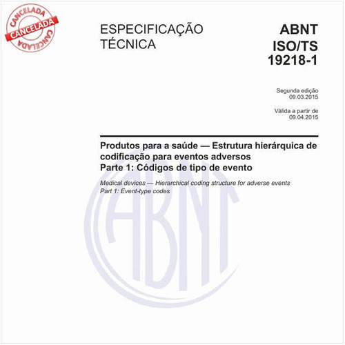 Produtos para a saúde - Estrutura hierárquica de codificação para eventos adversos - Parte 1: Códigos de tipo de evento