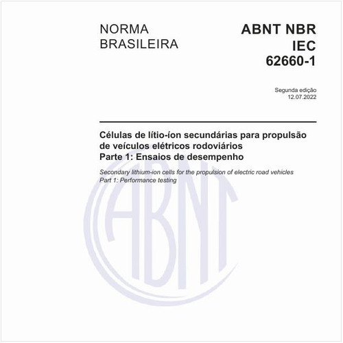 Células de lítio-íon secundárias para propulsão de veículos elétricos rodoviários - Parte 1: Ensaios de desempenho