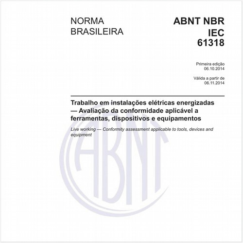 Trabalho em instalações elétricas energizadas — Avaliação da conformidade aplicável a ferramentas, dispositivos e equipamentos