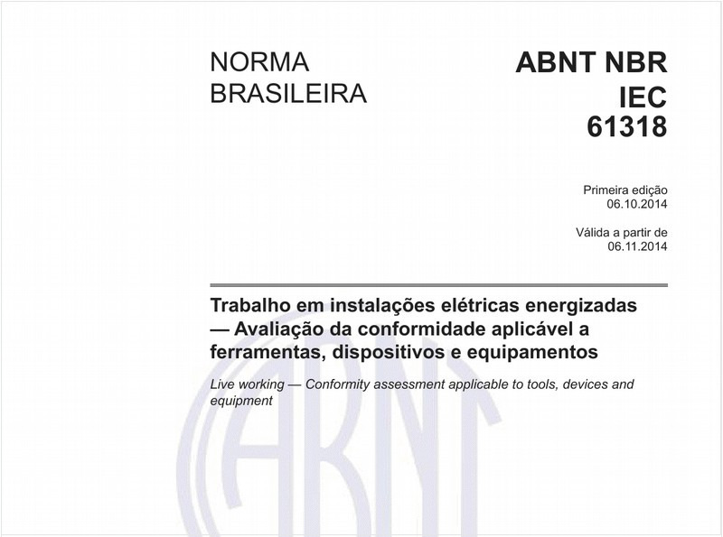 Trabalho em instalações elétricas energizadas — Avaliação da conformidade aplicável a ferramentas, dispositivos e equipamentos