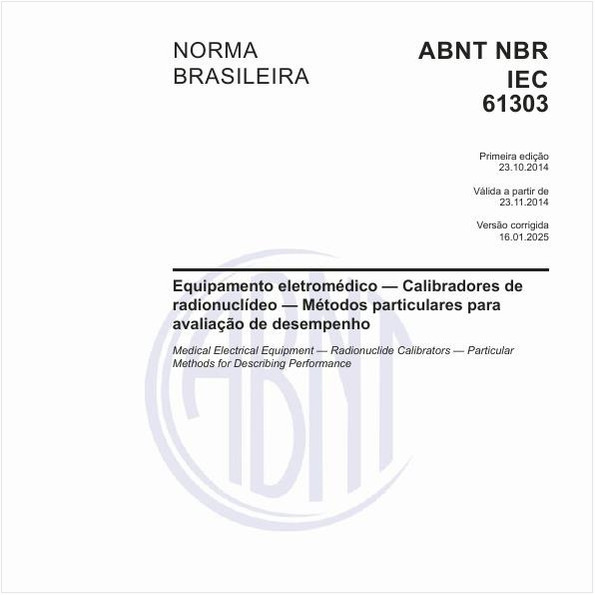 Equipamento eletromédico - Calibradores de radionuclídeo - Métodos particulares para avaliação de desempenho