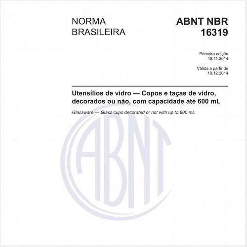 Utensílios de vidro - Copos e taças de vidro, decorados ou não, com capacidade até 600 mL