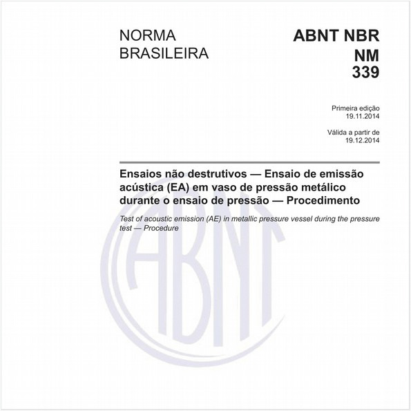 Ensaios não destrutivos - Ensaio de emissão acústica (EA) em vaso de pressão metálico durante o ensaio de pressão - Procedimento
