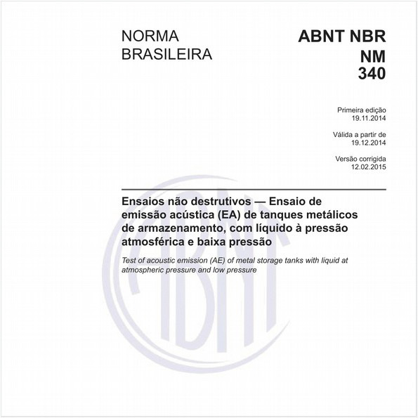 Ensaios não destrutivos - Ensaio de emissão acústica (EA) de tanques metálicos de armazenamento, com líquido à pressão atmosférica e baixa pressão