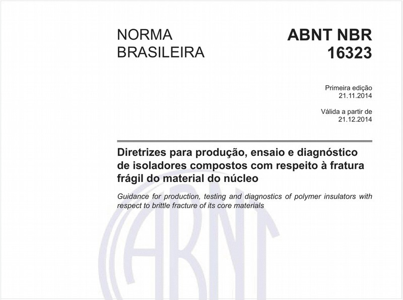 Diretrizes para produção, ensaio e diagnóstico de isoladores compostos com respeito à fratura frágil do material do núcleo