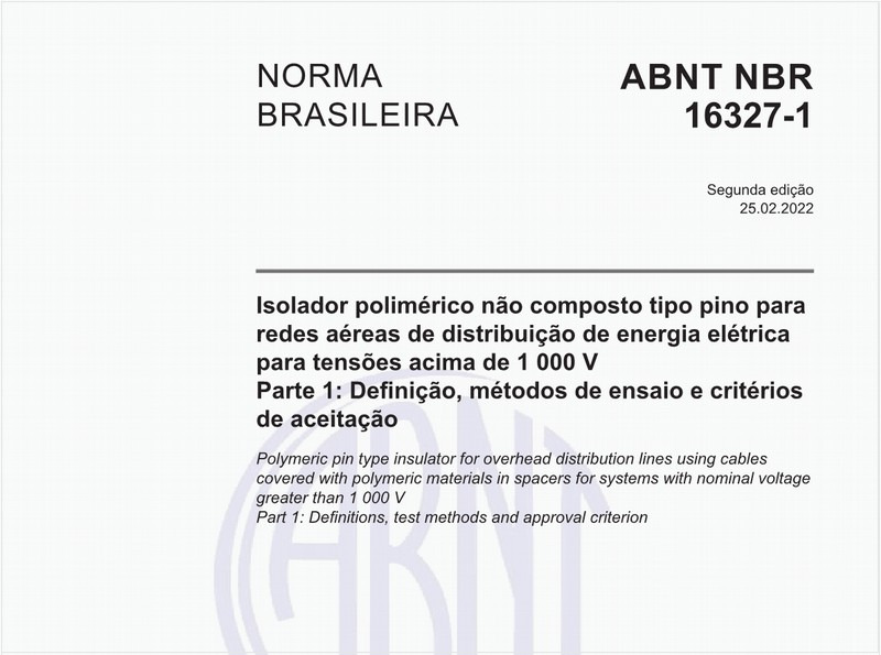 Isolador polimérico não composto tipo pino para redes aéreas de distribuição de energia elétrica para tensões acima de 1 000 V - Parte 1: Definição, métodos de ensaio e critérios de aceitação