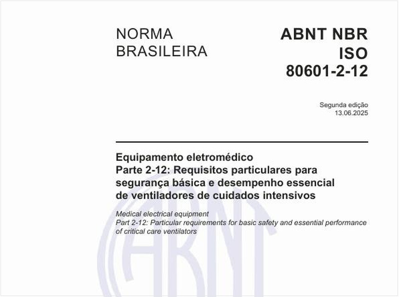 Equipamento eletromédico - Parte 2-12: Requisitos particulares para segurança básica e desempenho essencial de ventiladores de cuidados intensivos