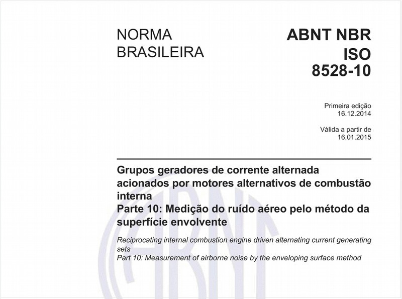 Grupos geradores de corrente alternada acionados por motores alternativos de combustão interna - Parte 10: Medição do ruído aéreo pelo método da superfície envolvente