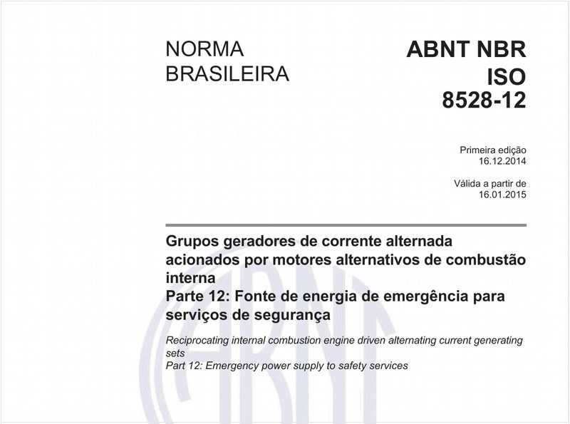 Grupos geradores de corrente alternada acionados por motores alternativos de combustão interna - Parte 12: Fonte de energia de emergência para serviços de segurança