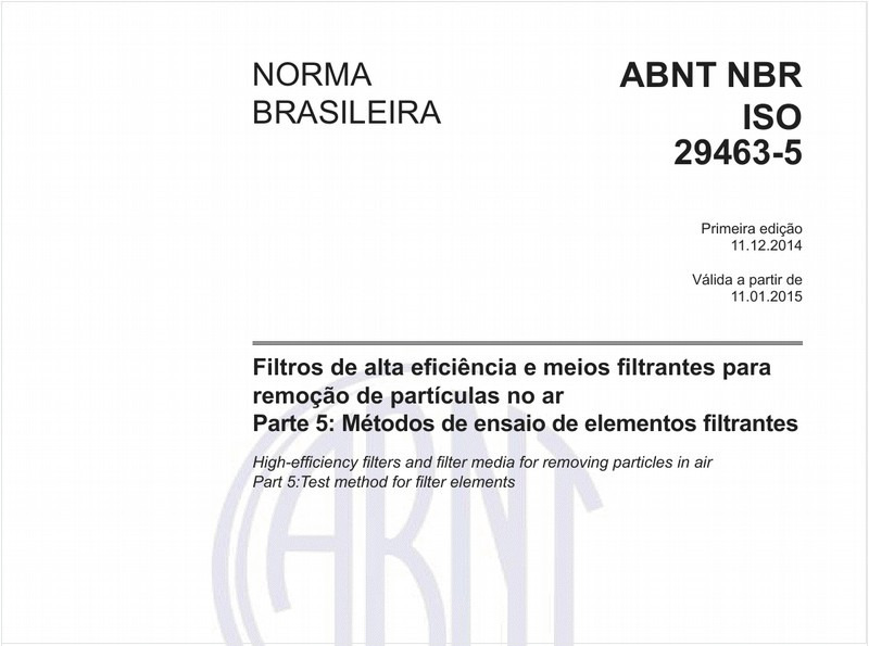 Filtros de alta eficiência e meios filtrantes para remoção de partículas no ar - Parte 5: Métodos de ensaio de elementos filtrantes