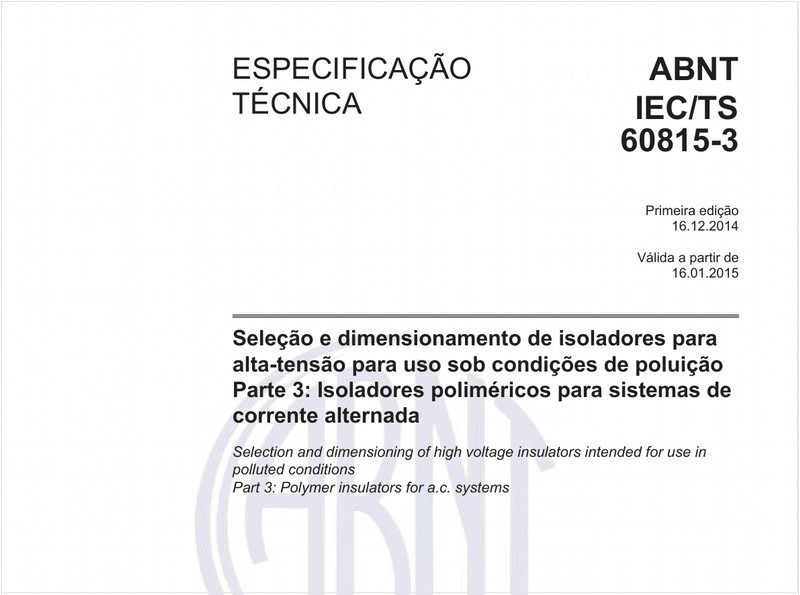 Seleção e dimensionamento de isoladores para alta-tensão para uso sob condições de poluição - Parte 3: Isoladores poliméricos para sistemas de corrente alternada