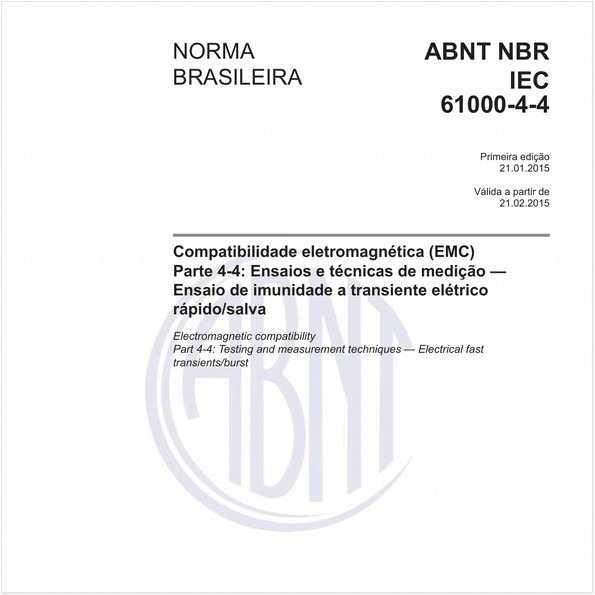 Compatibilidade eletromagnética (EMC) - Parte 4-4: Ensaios e técnicas de medição - Ensaio de imunidade a transiente elétrico rápido/salva