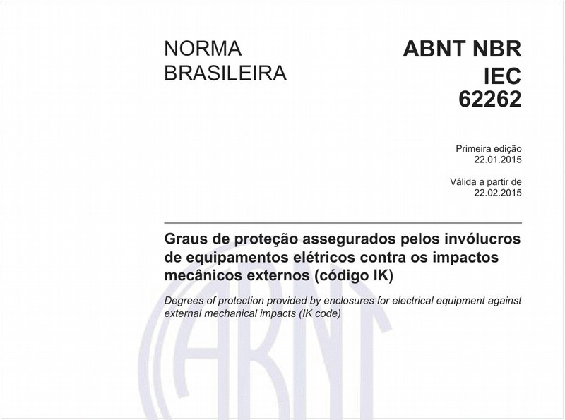Graus de proteção assegurados pelos invólucros de equipamentos elétricos contra os impactos mecânicos externos (código IK)