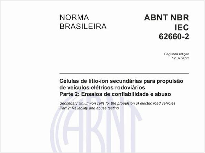 Células de lítio-íon secundárias para propulsão de veículos elétricos rodoviários - Parte 2: Ensaios de confiabilidade e abuso