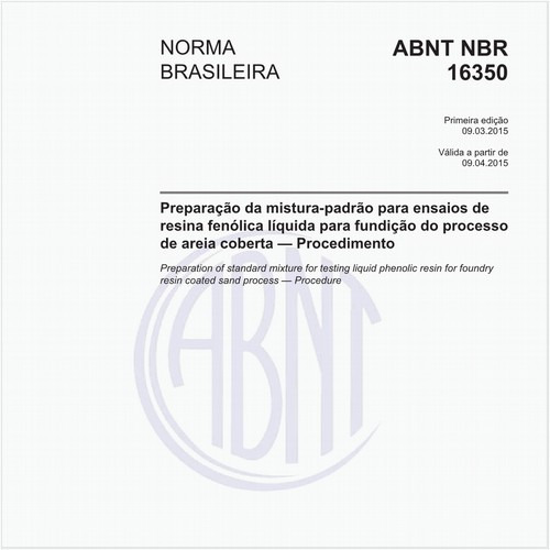 Preparação da mistura-padrão para ensaios de resina fenólica líquida para fundição do processo de areia coberta - Procedimento