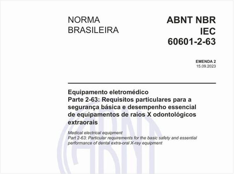 Equipamento eletromédico - Parte 2-63: Requisitos particulares para a segurança básica e desempenho essencial de equipamentos de raios X odontológicos extraorais