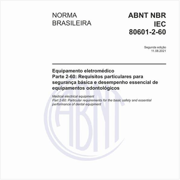 Equipamento eletromédico - Parte 2-60: Requisitos particulares para segurança básica e desempenho essencial de equipamentos odontológicos