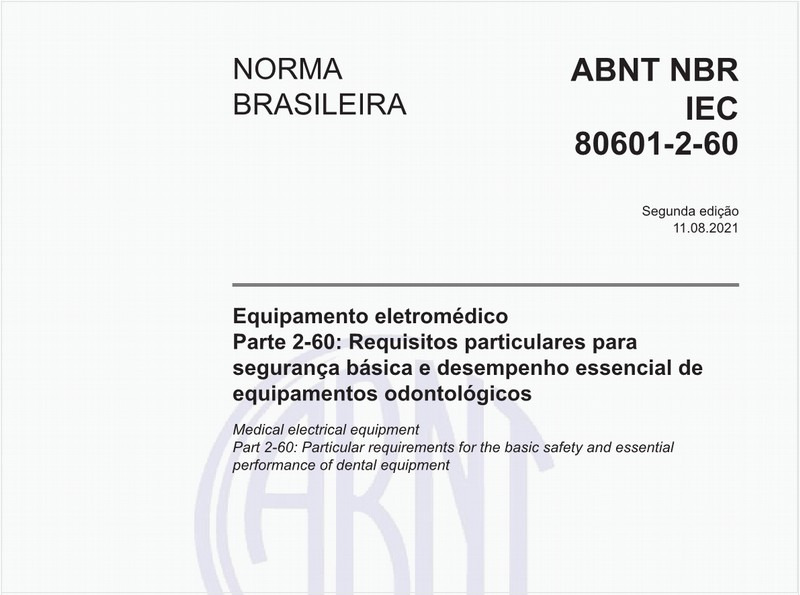 Equipamento eletromédico - Parte 2-60: Requisitos particulares para segurança básica e desempenho essencial de equipamentos odontológicos