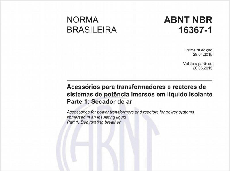 Acessórios para transformadores e reatores de sistemas de potência imersos em líquido isolante - Parte 1: Secador de ar