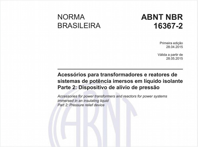 Acessórios para transformadores e reatores de sistemas de potência imersos em líquido isolante - Parte 2: Dispositivo de alívio de pressão