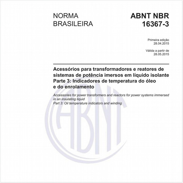 Acessórios para transformadores e reatores de sistemas de potência imersos em líquido isolante - Parte 3: Indicadores de temperatura do óleo e do enrolamento
