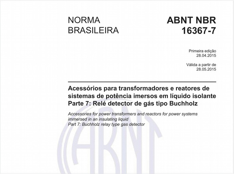 Acessórios para transformadores e reatores de sistemas de potência imersos em líquido isolante - Parte 7: Relé detector de gás tipo Buchholz