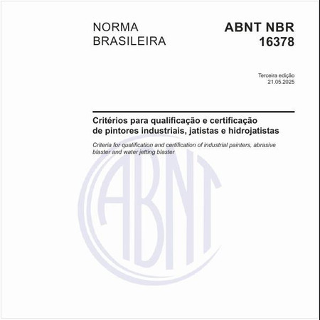 Critérios para qualificação e certificação de pintores industriais, jatistas e hidrojatistas