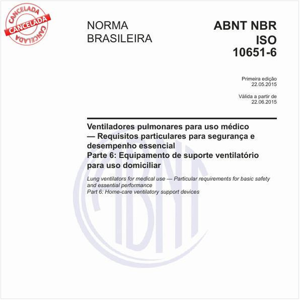 Ventiladores pulmonares para uso médico — Requisitos particulares para segurança e desempenho essencial - Parte 6: Equipamento de suporte ventilatório para uso domiciliar