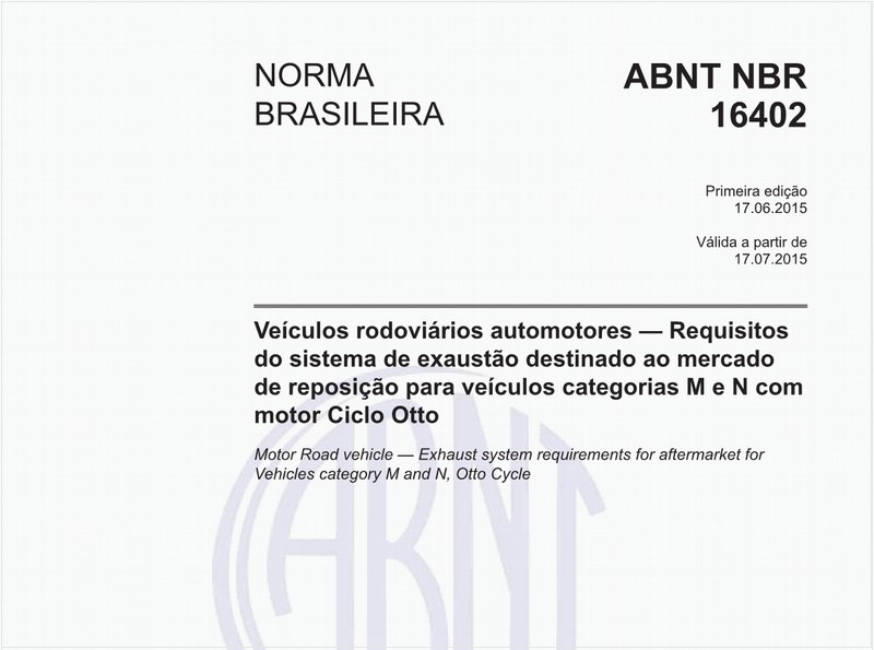Veículos rodoviários automotores - Requisitos do sistema de exaustão destinado ao mercado de reposição para veículos categorias M e N com motor Ciclo Otto
