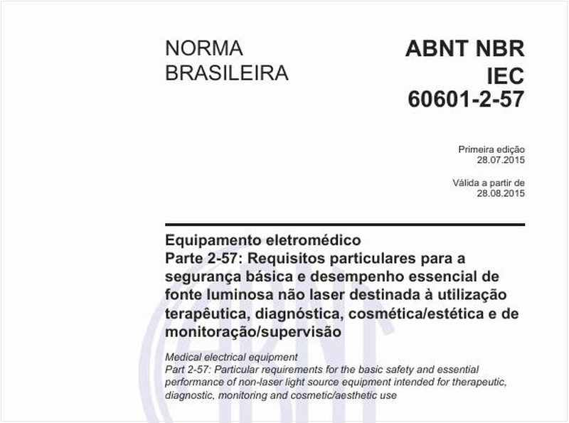 Equipamento eletromédico - Parte 2-57: Requisitos particulares para a segurança básica e desempenho essencial de fonte luminosa não laser destinada à utilização terapêutica, diagnóstica, cosmética/estética e de monitoração/supervisão