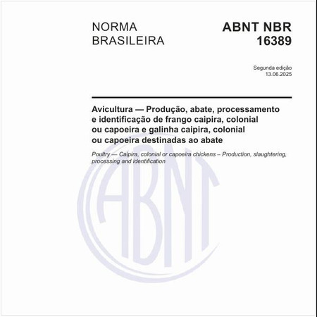 Avicultura — Produção, abate, processamento e identificação de frango caipira, colonial ou capoeira e galinha caipira, colonial ou capoeira destinadas ao abate