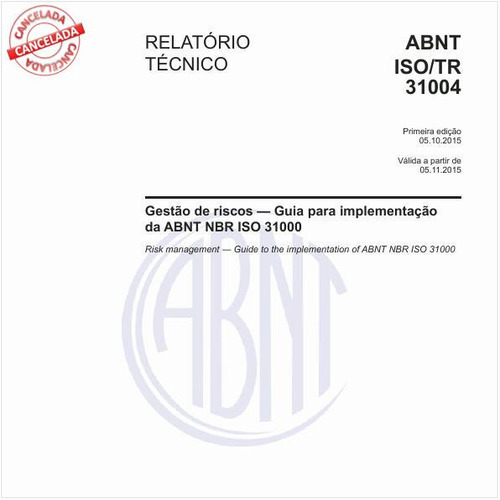 Gestão de riscos — Guia para implementação da ABNT NBR ISO 31000