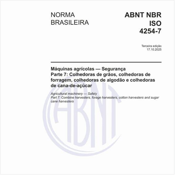 Máquinas agrícolas — Segurança Parte 7: Colhedoras de grãos, colhedoras de forragem, colhedoras de algodão e colhedoras de cana-de-açúcar