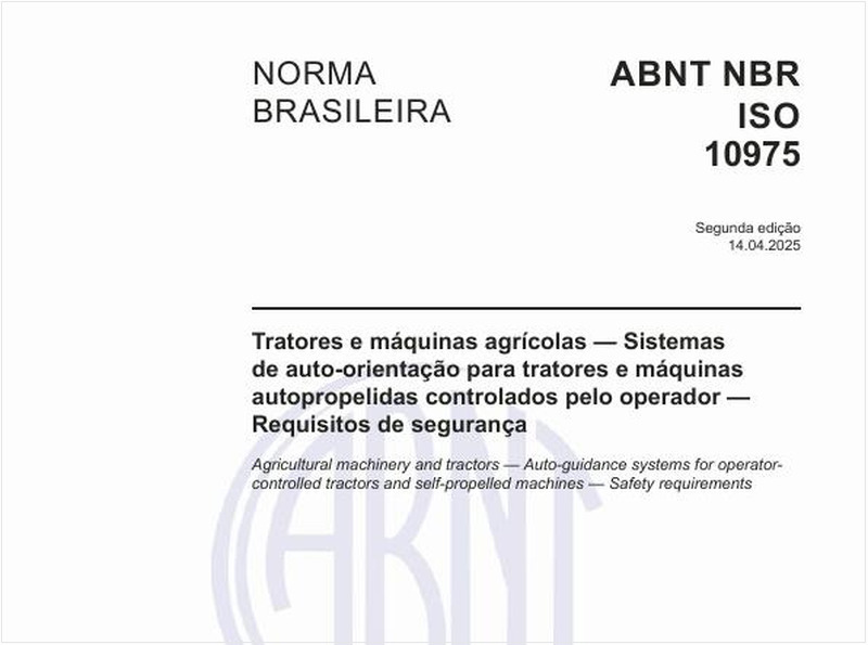Tratores e máquinas agrícolas — Sistemas de auto-orientação para tratores e máquinas autopropelidas controlados pelo operador — Requisitos de segurança
