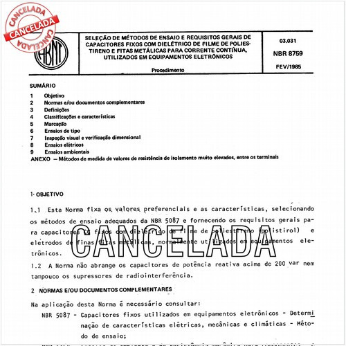 Seleção de métodos de ensaio e requisitos gerais de capacitores fixos com dielétrico de filme de poliestireno e fitas metálicas para corrente contínua, utilizados em equipamentos eletrônicos