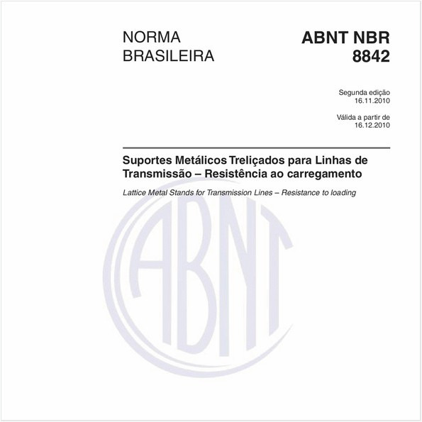 Suportes metálicos treliçados para linhas de transmissão - Resistência ao carregamento - Método de ensaio
