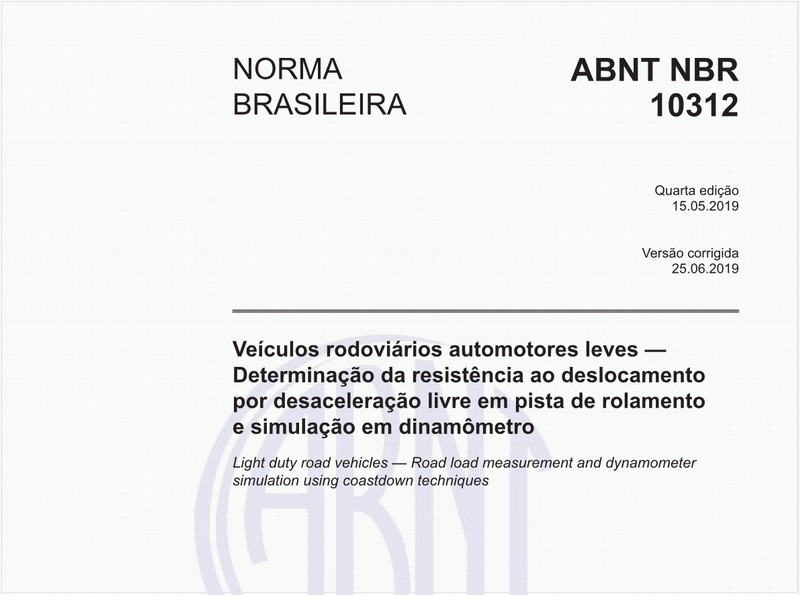 Veículos rodoviários automotores leves — Determinação da resistência ao deslocamento por desaceleração livre em pista de rolamento e simulação em dinamômetro