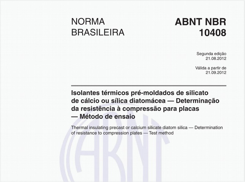 Isolantes térmicos pré-moldados de silicato de cálcio ou sílica diatomácea — Determinação da resistência à compressão para placas — Método de ensaio