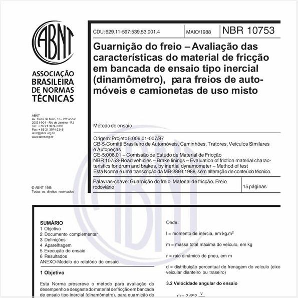 Guarnição do freio - Avaliação das características do material de fricção em bancada de ensaio tipo inercial (dinamômetro), para freios de automóveis e camionetas de uso misto - Método de ensaio