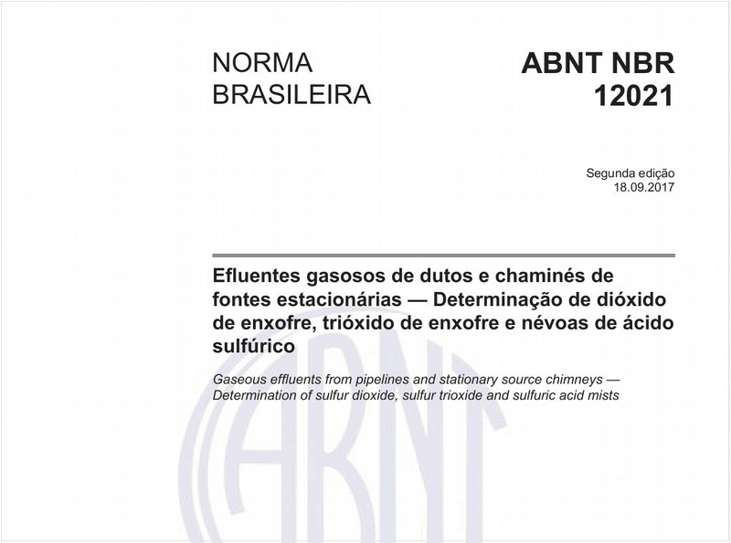 Efluentes gasosos de dutos e chaminés de fontes estacionárias - Determinação de dióxido de enxofre, trióxido de enxofre e névoas de ácido sulfúrico